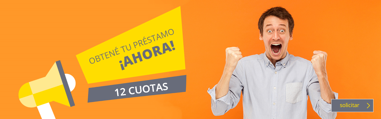 Obtene tu prestamo hoy - 12 cuotas sin regargo